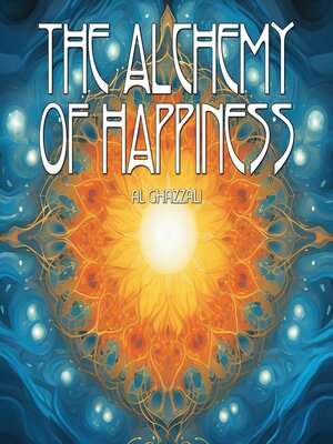 cover image of The Alchemy of Happiness